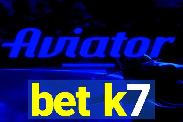 bet k7